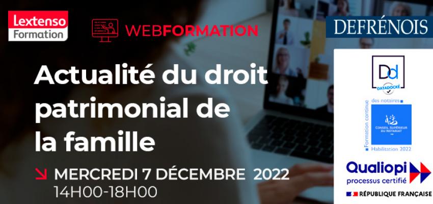 Webformation Defrénois "Actualité du droit patrimonial de la famille"