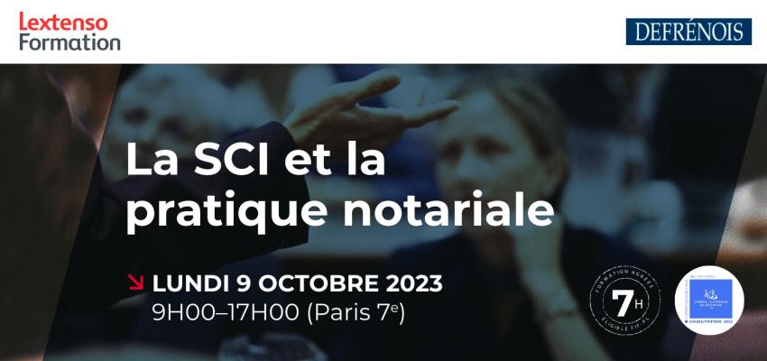 Formation Defrénois "La SCI et la pratique notariale"